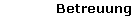 Betreuung